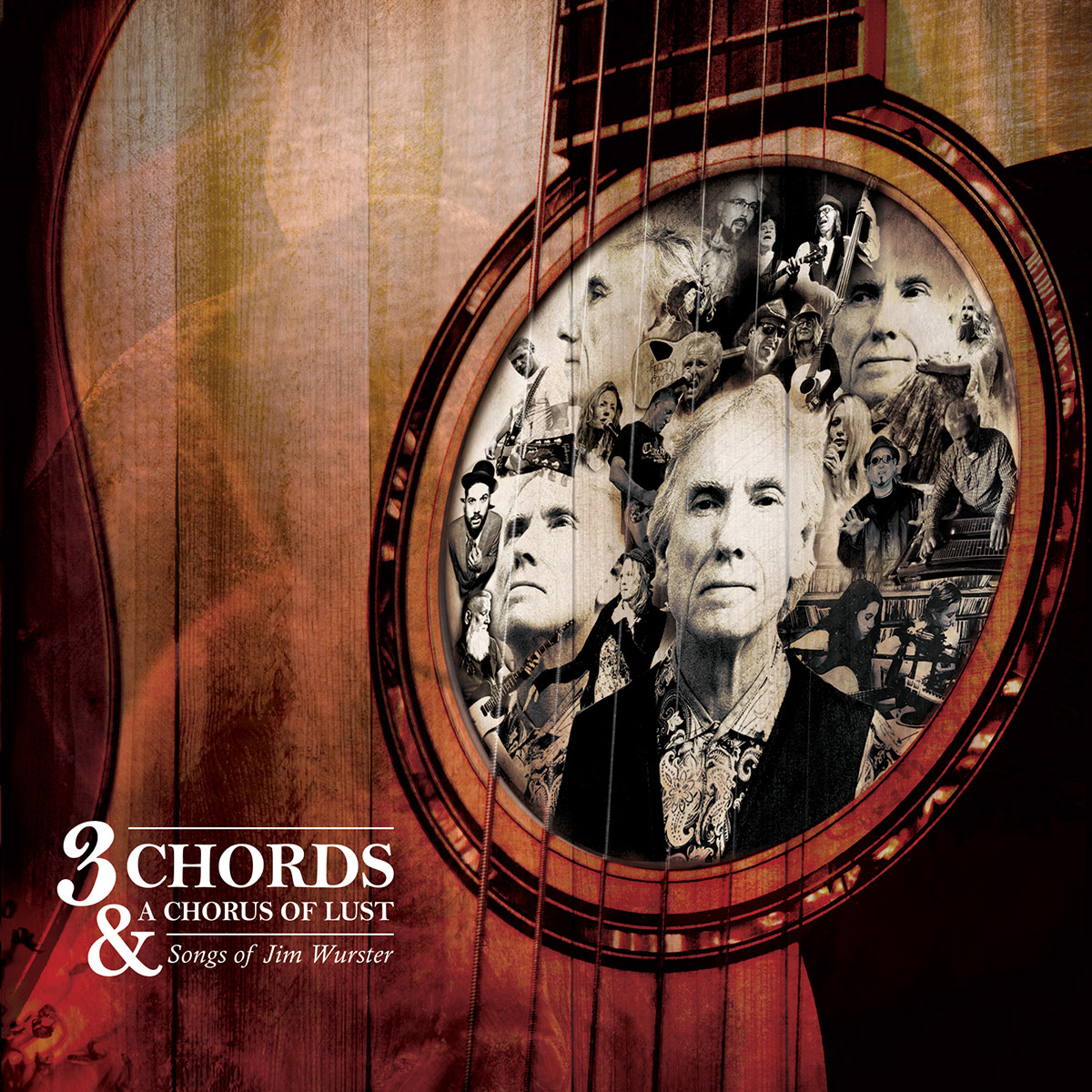 3 Chords and a Chorus of Lust: Songs of Jim Wurster (2017)