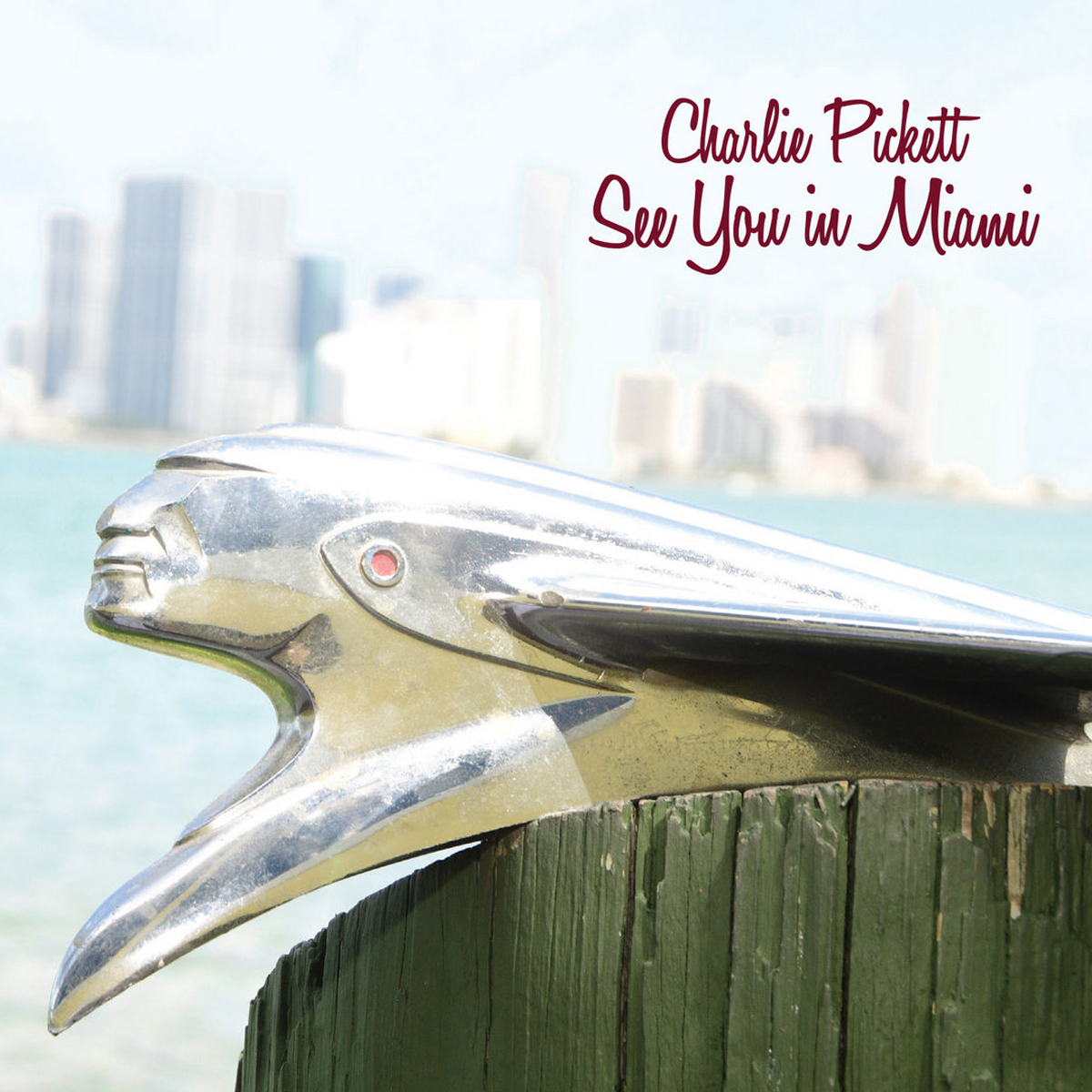 Charlie Pickett - See You In Miami (2018)