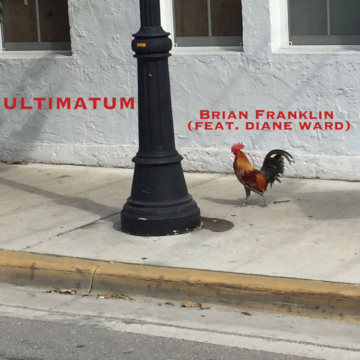 "Ultimatum" single by Brian Franklin, co-written by Brian Franklin & Diane Ward (2019)